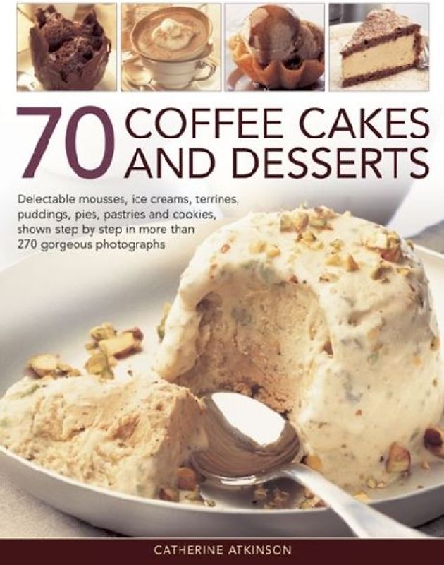 70 Coffee Cakes & Desserts
