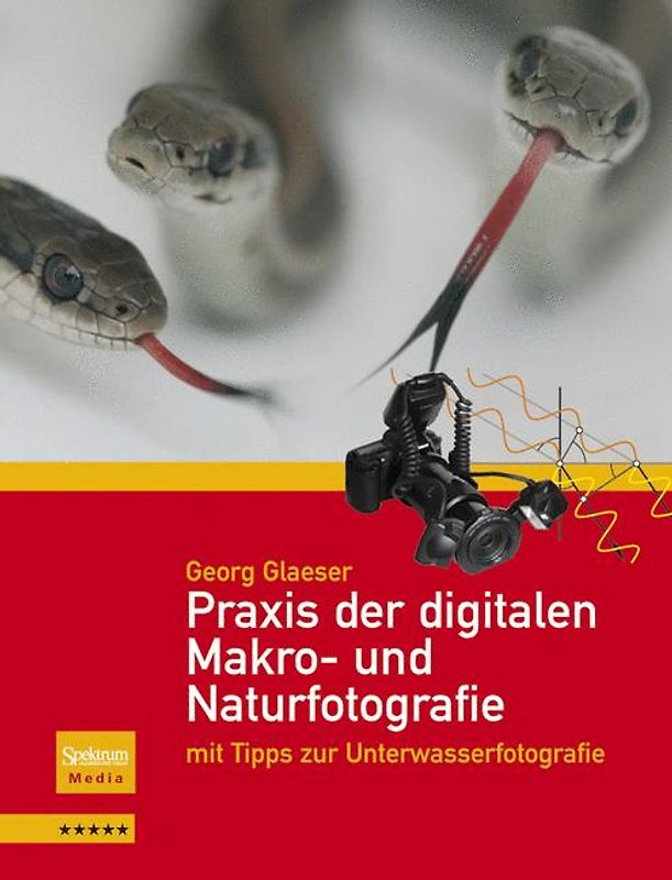 Praxis der digitalen Makro- und Naturfotografie