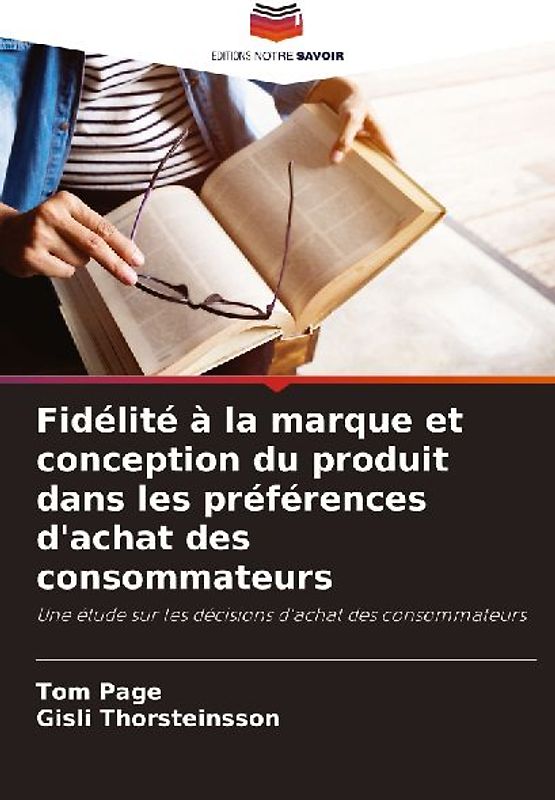 Fidélité à la marque et conception du produit dans les préférences d'achat des consommateurs