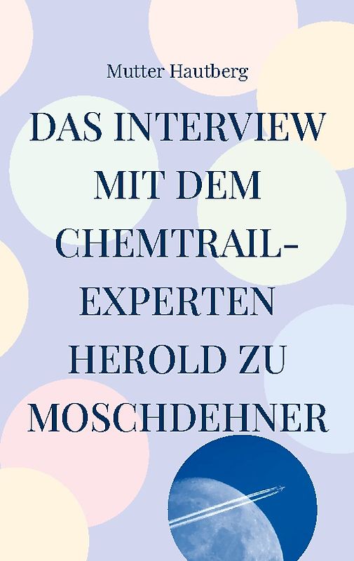 Das Interview mit dem Chemtrail-Experten Herold zu Moschdehner
