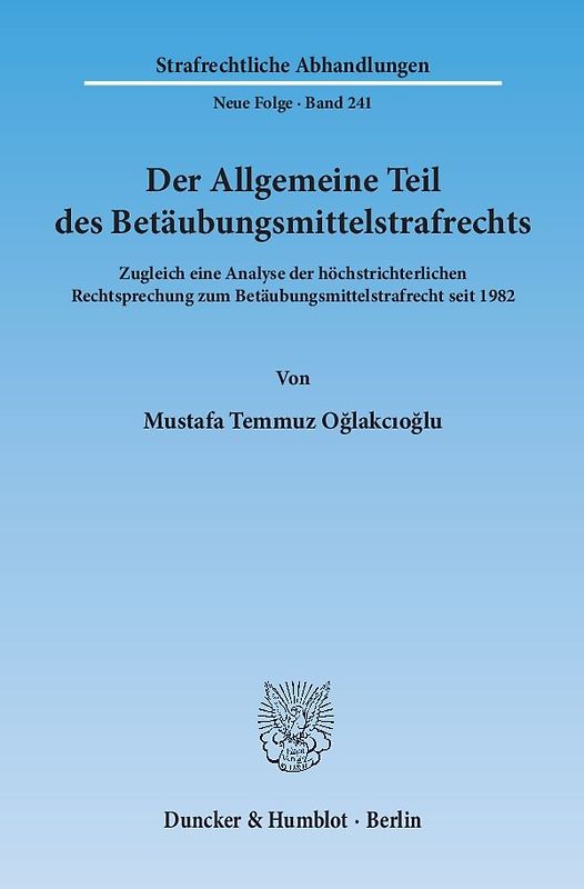 Der Allgemeine Teil des Betäubungsmittelstrafrechts.