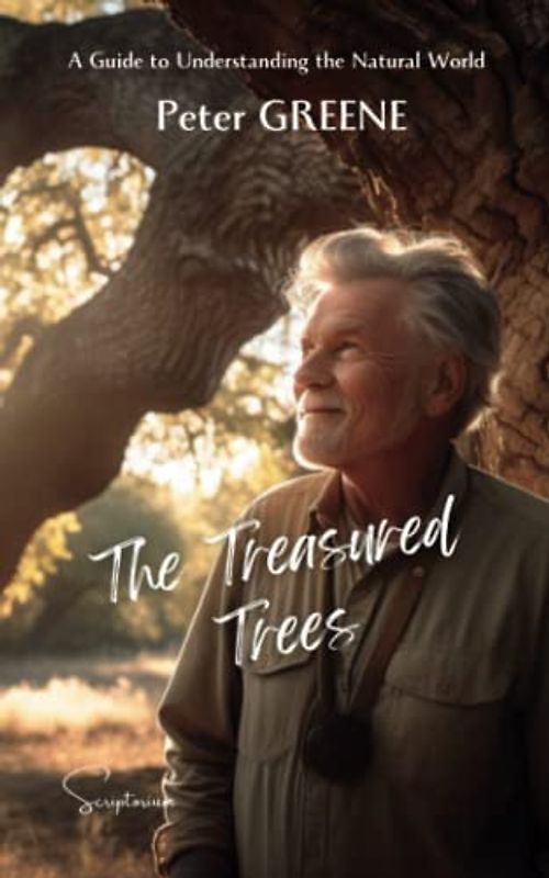 The Treasured Trees: A Guide to Understanding the Natural World: A new understanding