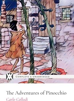 The Adventures of Pinocchio: With 122 Illustrations including 12 Color