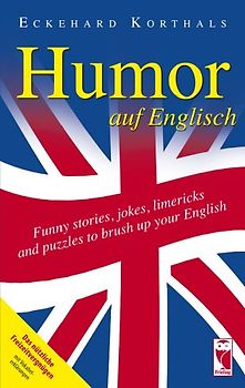 Humor auf Englisch. Funny stories, jokes, limericks and puzzles to brush up your English