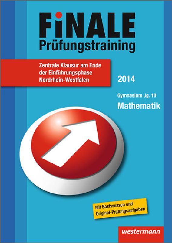 Finale - Prüfungstraining Zentrale Klausuren am Ende der Einführungsphase Nordrhein-Westfalen. Prüfungstraining Zentrale Klausuren am Ende der Einführungsphase... / Prüfungstraining Mathematik 2014