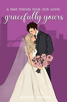 Gracefully Yours (Best Friends Book Club, Band 4)