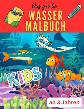 Wassermalbuch ab 3 Jahre: Großes Kinder Ausmalbuch für Jungen und Mädchen, Fisch & Wal, 72 Seiten