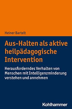Aus-Halten als aktive heilpädagogische Intervention