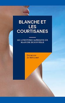 Blanche et les courtisanes
