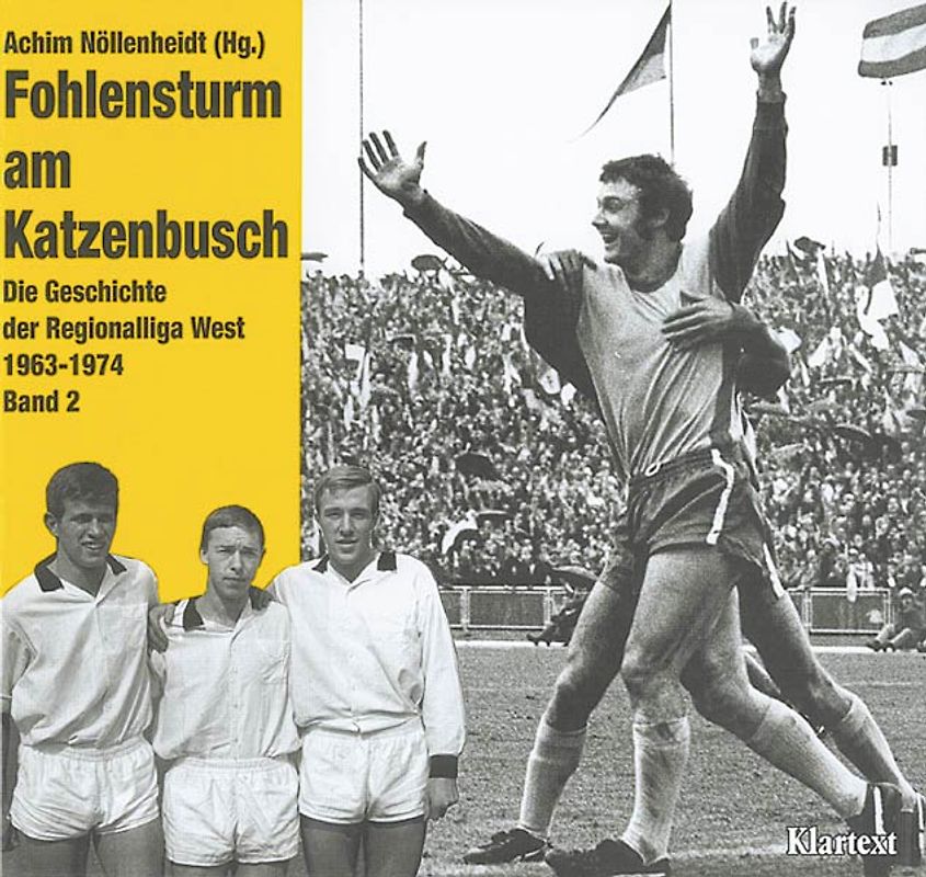 Die Geschichte der Regionalliga West 1963-1974 / Fohlensturm am Katzenbusch