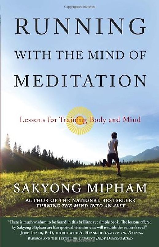 Running with the Mind of Meditation: Lessons for Training Body and Mind - Mipham, Sakyong