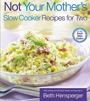 Not Your Mother's Slow Cooker Recipes for Two