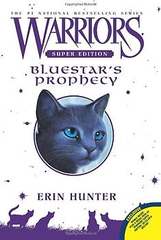 Warriors Super Edition: Bluestar's Prophecy - Erin Hunter