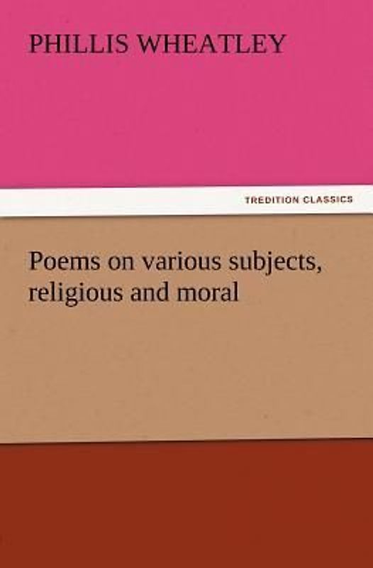 Poems on various subjects, religious and moral