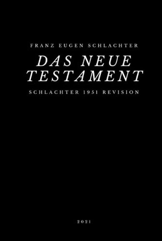 Schlachter 1951 Revision: Das Neue Testament