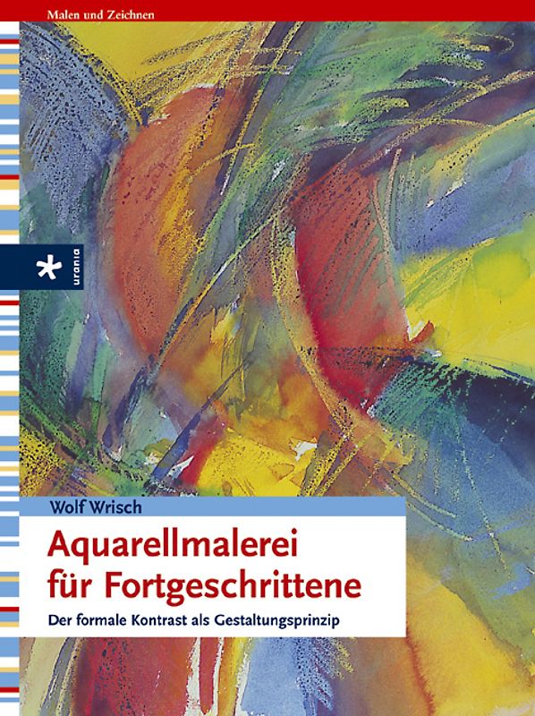 Aquarellmalerei für Fortgeschrittene
