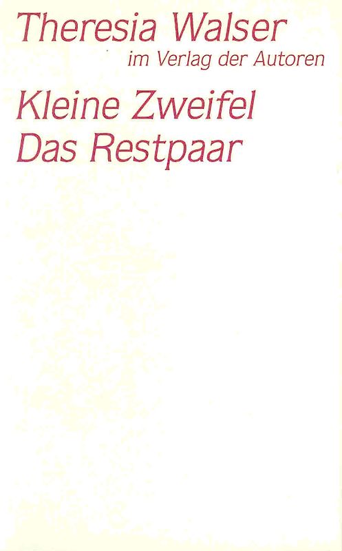Kleine Zweifel / Das Restpaar