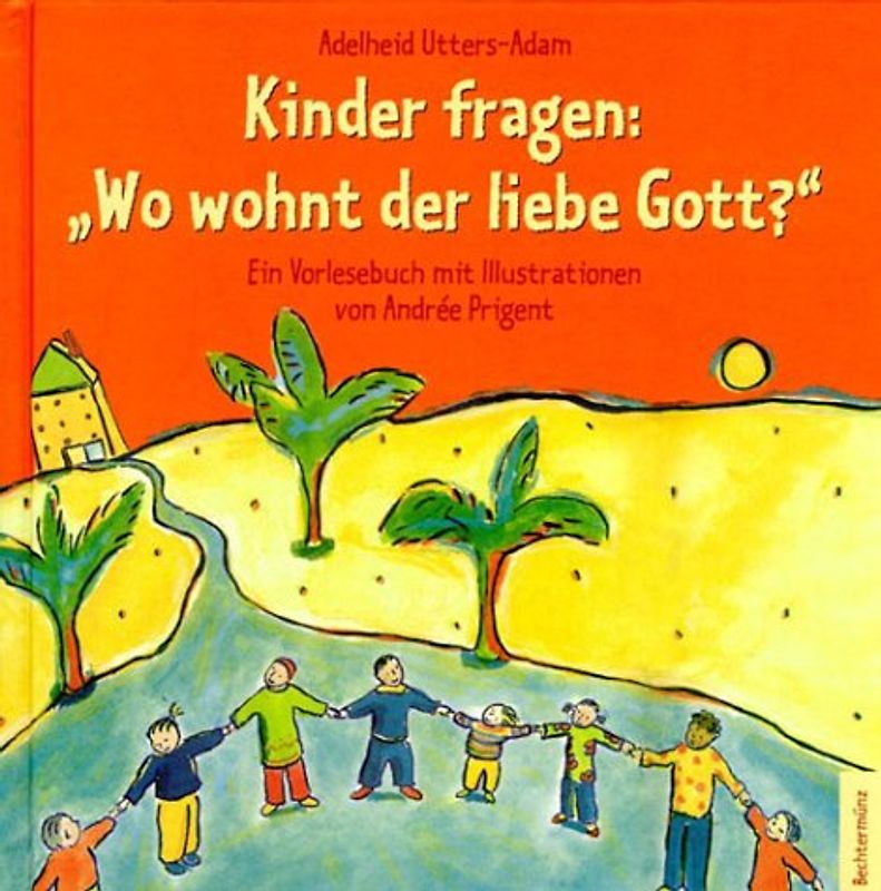 Kinder fragen: Wo wohnt der liebe Gott?