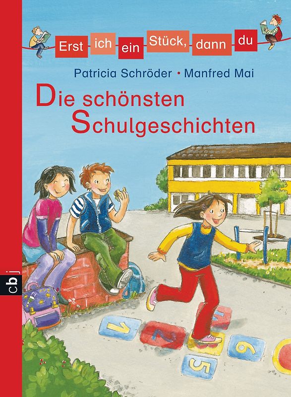 Erst ich ein Stück, dann du - Die schönsten Schulgeschichten