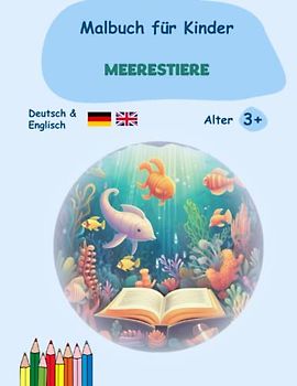 Malbuch für Kinder auf Deutsch und Englisch: Meereskreaturen (Kreative Abenteuer, Band 4)