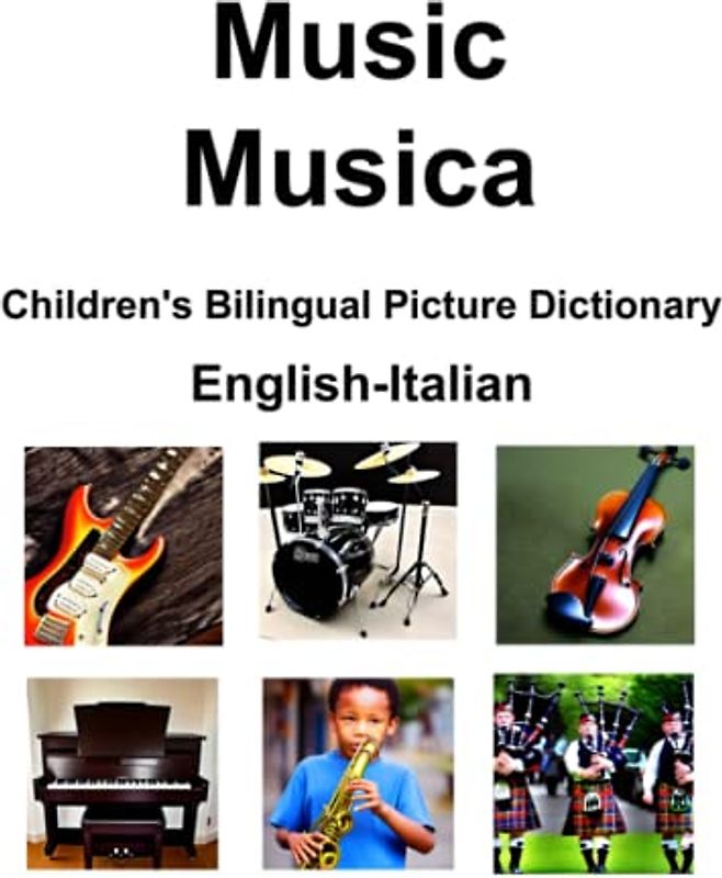 English-Italian Music / Musica Children’s Bilingual Picture Dictionary