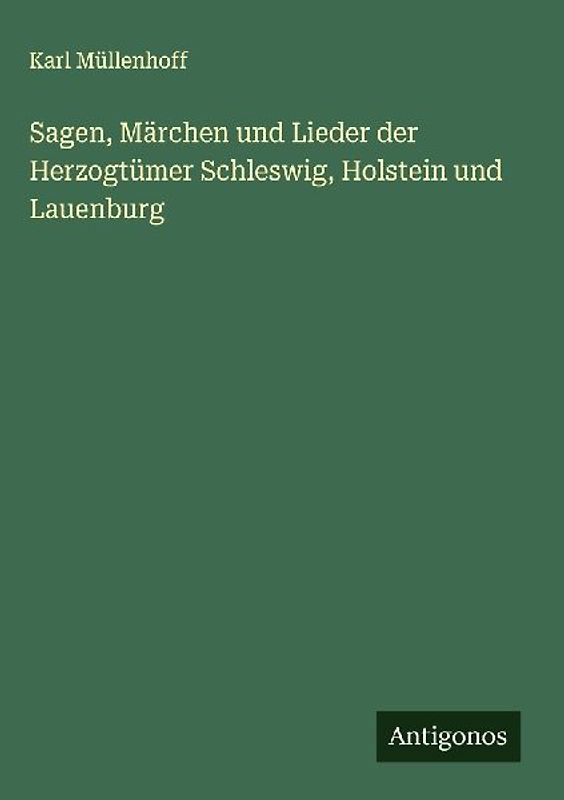 Sagen, Märchen und Lieder der Herzogtümer Schleswig, Holstein und Lauenburg