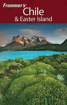 Frommer's Chile & Easter Island, 1st Edition