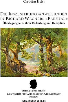 Die Inszenierungsanweisungen in Richard Wagners 'Parsifal'