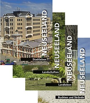 Neuseeland. Stadtleben - Landleben - Landschaften - Buchten und Strände