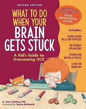 What to Do When Your Brain Gets Stuck, 2nd Edition