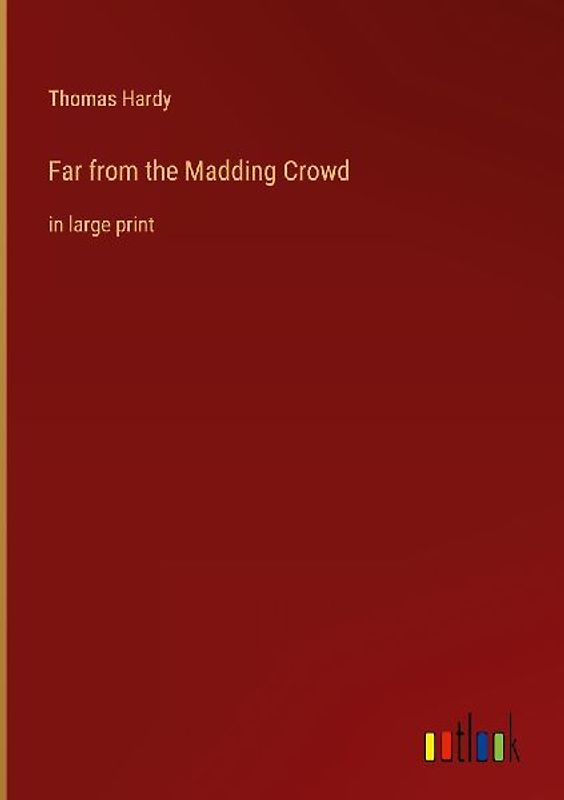 Far from the Madding Crowd