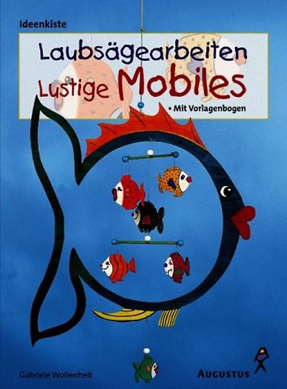 Laubsägearbeiten - Lustige Mobiles