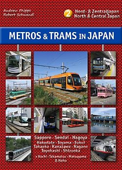 Metros & Trams in Japan 2: Nord & Zentraljapan