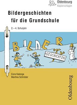 Oldenbourg Kopiervorlagen / Bildergeschichten für die Grundschule. Für das 2.-4. Schuljahr - Band 141