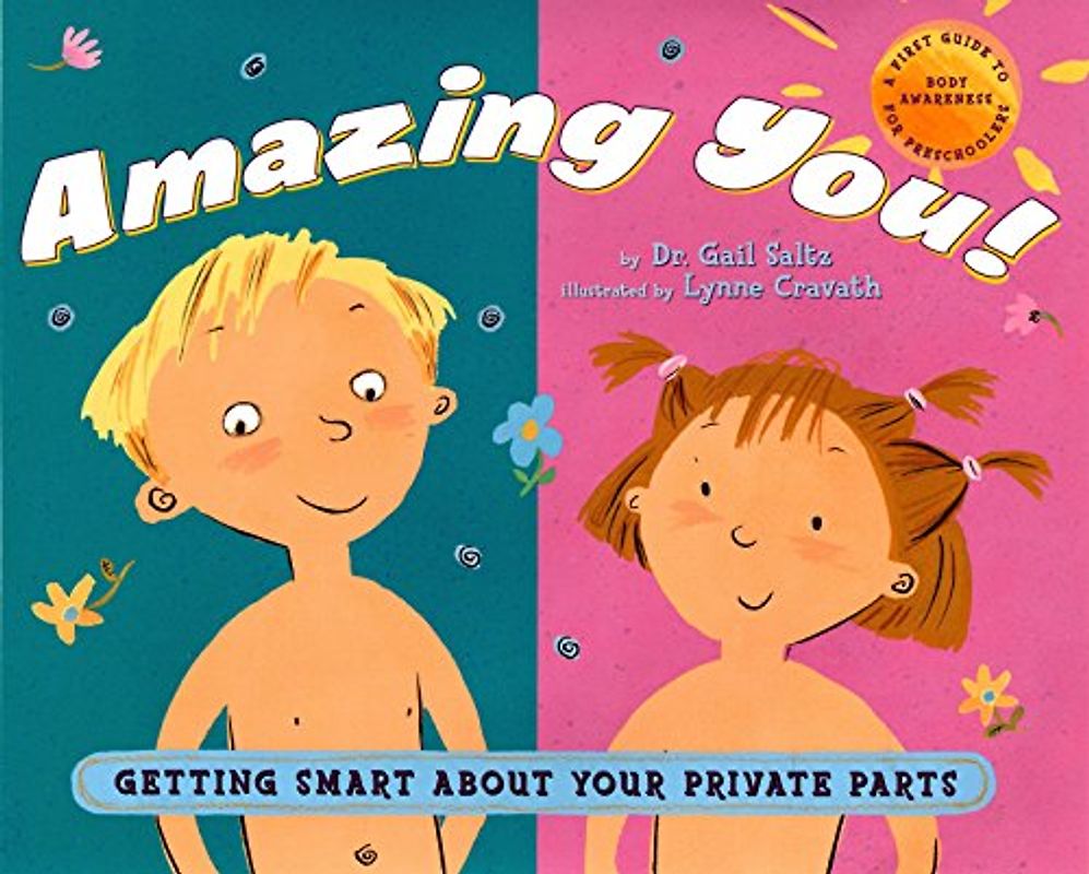 Amazing You!: Getting Smart about Your Private Parts