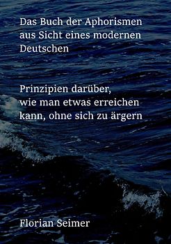 Das Buch der Aphorismen aus Sicht eines modernen Deutschen