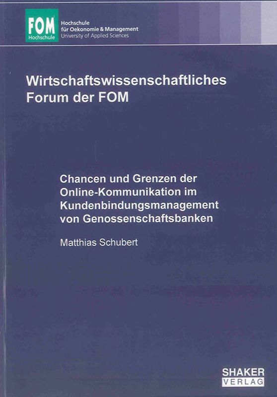 Chancen und Grenzen der Online-Kommunikation im Kundenbindungsmanagement von Genossenschaftsbanken