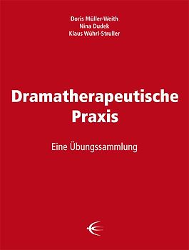 Dramatherapeutische Praxis