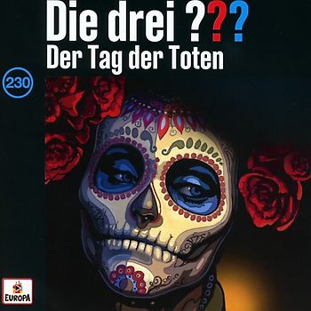 Die drei ??? 230: Der Tag der Toten (Fragezeichen)
