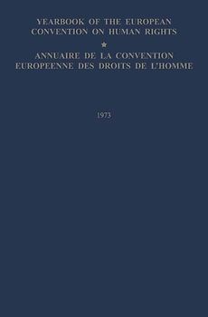 Yearbook of the European Convention on Human Rights / Annuaire de la Convention Europeenne des Droits de L’Homme