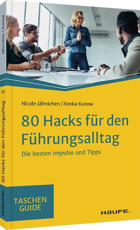 80 Hacks für den Führungsalltag