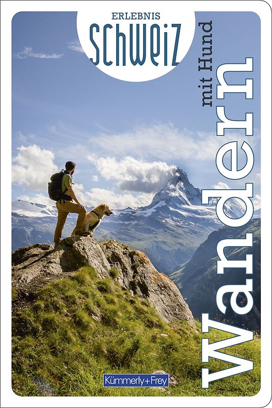 Kümmerly+Frey Erlebnis Schweiz Wandern mit Hund - Wanderführer