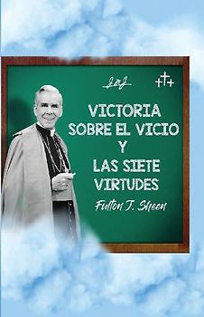Victoria sobre el vicio y las siete virtudes