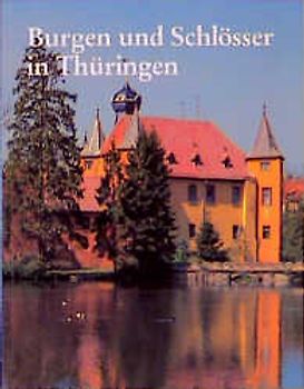Burgen und Schlösser in Thüringen