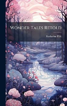 Wonder Tales Retold