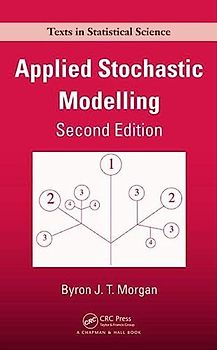 Applied Stochastic Modelling, Second Edition (Texts in Statistical Science)