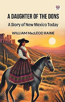 A Daughter Of The Dons A Story of New Mexico Today