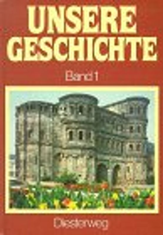 Unsere Geschichte. - Bd. 1, Von der Steinzeit bis zum Ende des Mittelalters - Wolfgang Hug