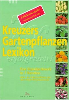 Kreuzers Gartenpflanzen-Lexikon. Gesamtausgabe. Bände 4-7 ohne Band... / Kreuzers Gartenpflanzen-Lexikon. Gesamtausgabe. Bände 4-7 ohne Band 1, 2 und 3, aber mit Register