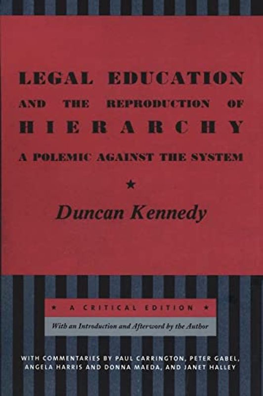 Legal Education and the Reproduction of Hierarchy